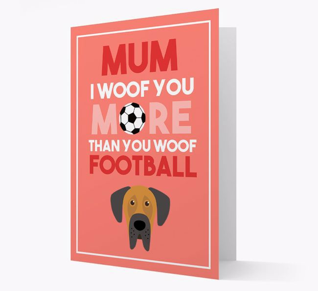 Mum I Woof You More Than You Woof Football: Personalised {breedFullName} Card