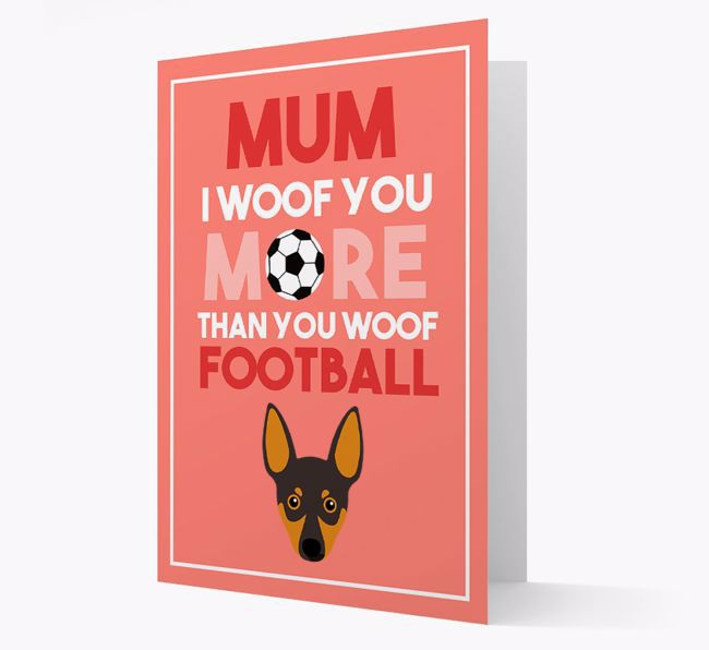 Mum I Woof You More Than You Woof Football: Personalised {breedFullName} Card