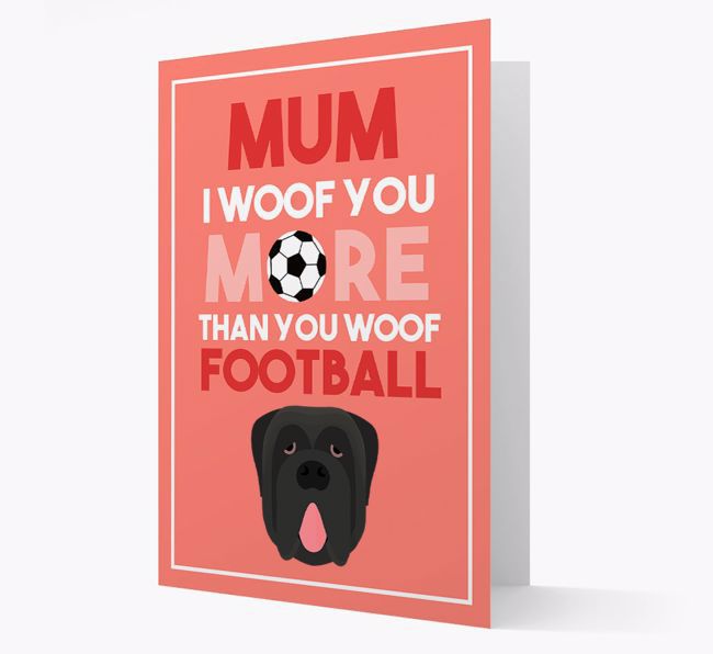 Mum I Woof You More Than You Woof Football: Personalised {breedFullName} Card