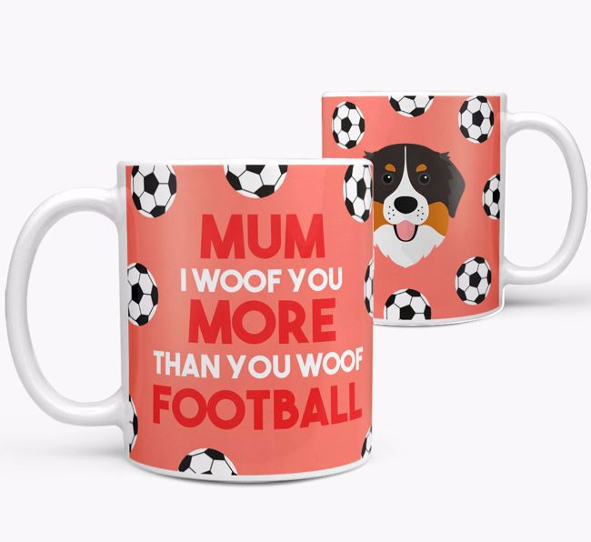 Mum I Woof You More Than You Woof Football: Personalised {breedFullName} Mug
