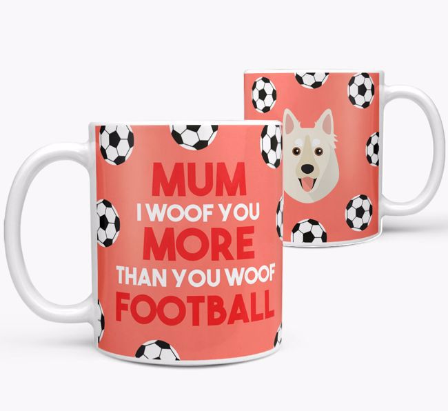 Mum I Woof You More Than You Woof Football: Personalised {breedFullName} Mug