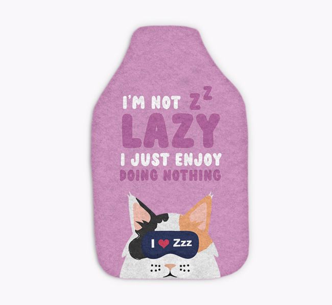 I'm Not Lazy: Personalized {breedCommonName} Hot Water Bottle