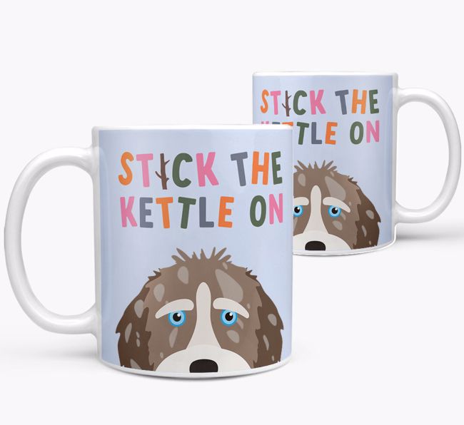 Stick The Kettle On: Personalised {breedFullName} Mug
