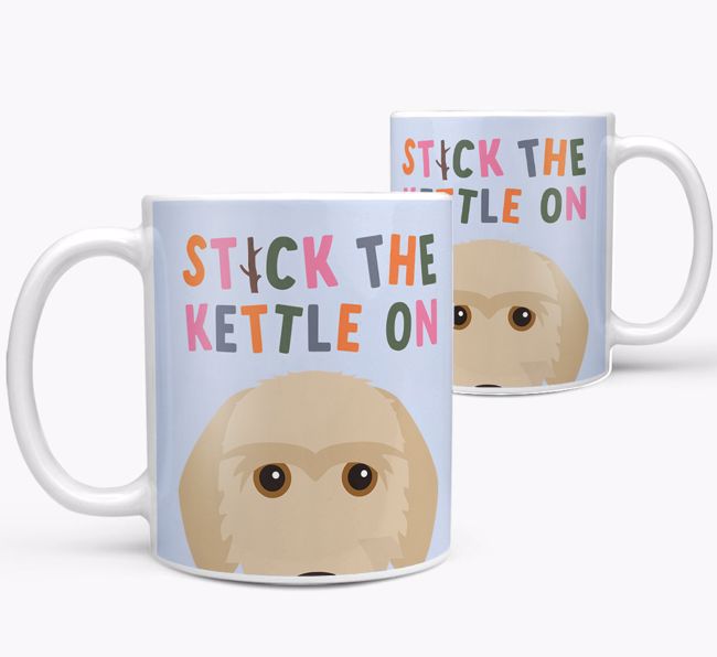 Stick The Kettle On: Personalised {breedFullName} Mug