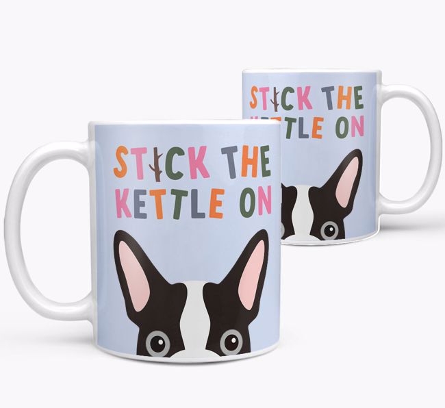 Stick The Kettle On: Personalised {breedFullName} Mug