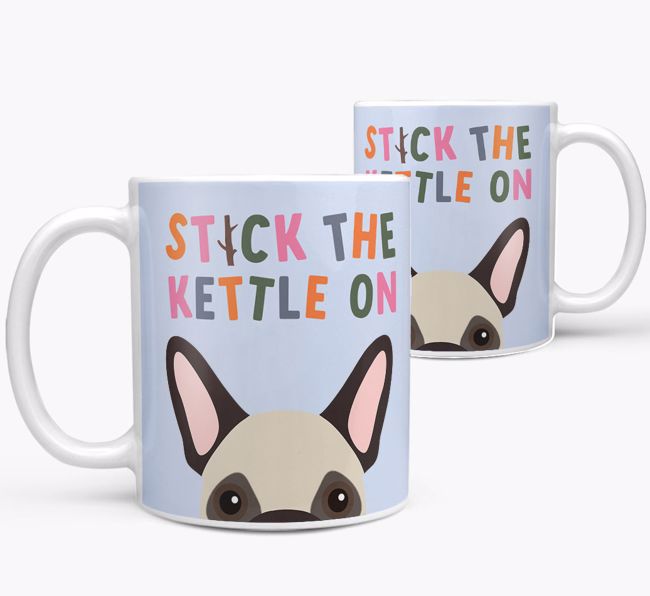 Stick The Kettle On: Personalised {breedFullName} Mug