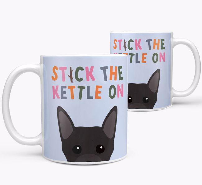 Stick The Kettle On: Personalised {breedFullName} Mug