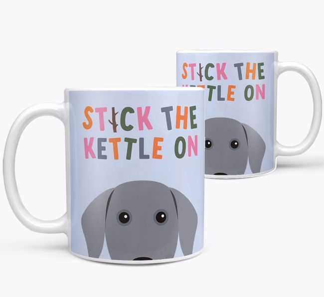 Stick The Kettle On: Personalised {breedFullName} Mug