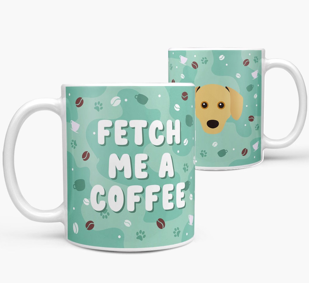 Fetch me a Coffee: Personalized {breedFullName} Mug - both views