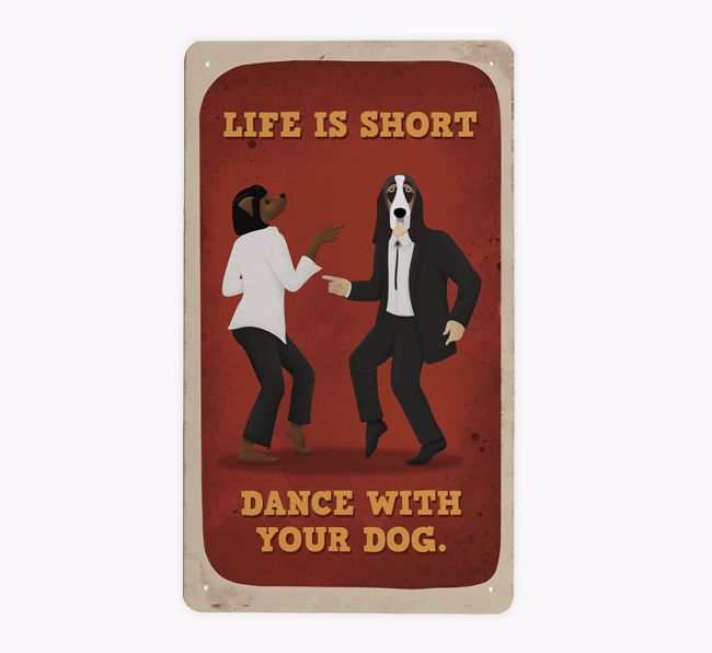 Dance With Your Dog: Personalised {breedFullName} Metal Sign