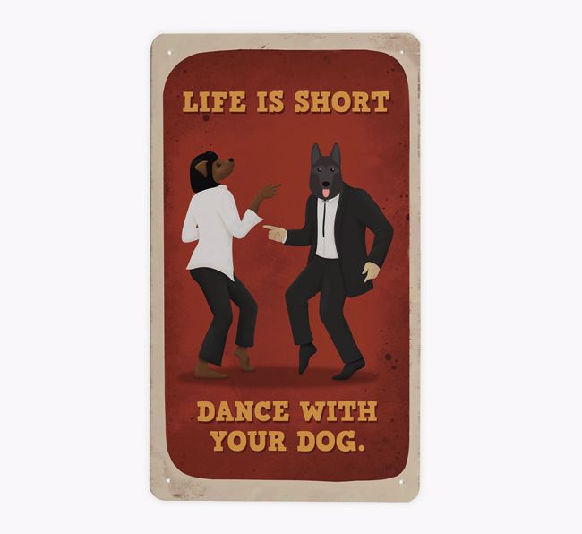 Dance With Your Dog: Personalized {breedFullName} Metal Sign