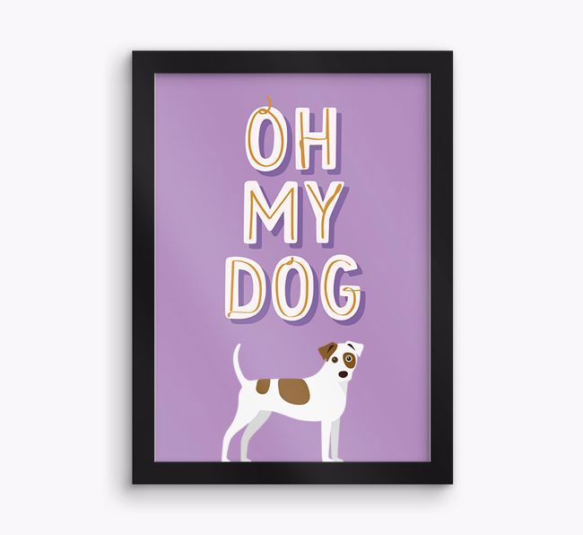 Oh My Dog: Personalised {breedFullName} Framed Print