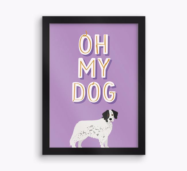 Oh My Dog: Personalised {breedFullName} Framed Print