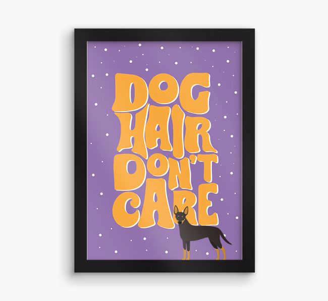 Dog Hair Don't Care: Personalised {breedFullName} Framed Print