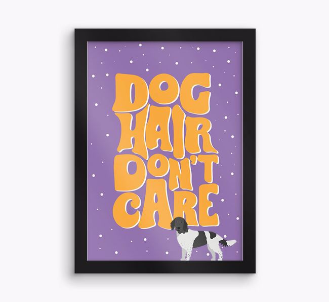 Dog Hair Don't Care: Personalised {breedFullName} Framed Print