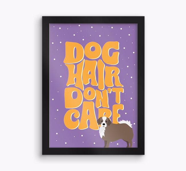 Dog Hair Don't Care: Personalised {breedFullName} Framed Print