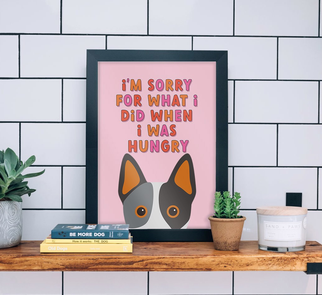 Sorry For What I Did: Personalised {breedFullName} Framed Print: Personalised {breedFullName} Framed Print - black frame lifestyle