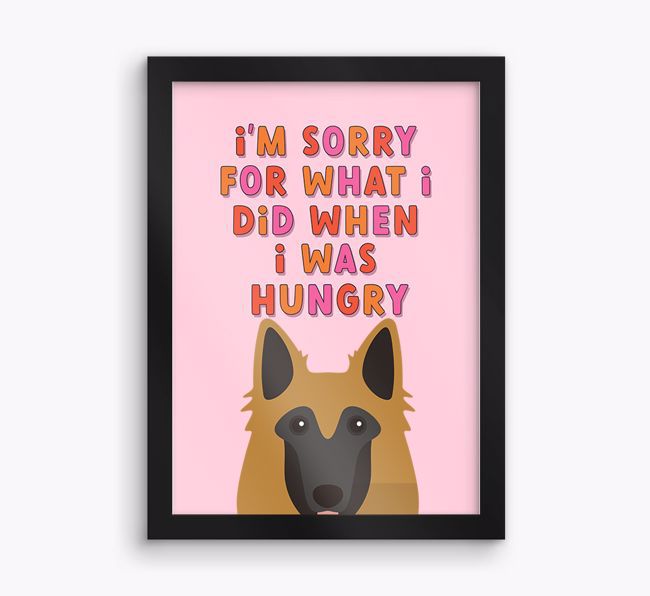 Sorry For What I Did: Personalised {breedFullName} Framed Print
