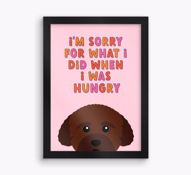 Sorry For What I Did: Personalised {breedFullName} Framed Print