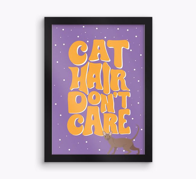 Cat Hair Don't Care: Personalised {breedCommonName} Framed Print