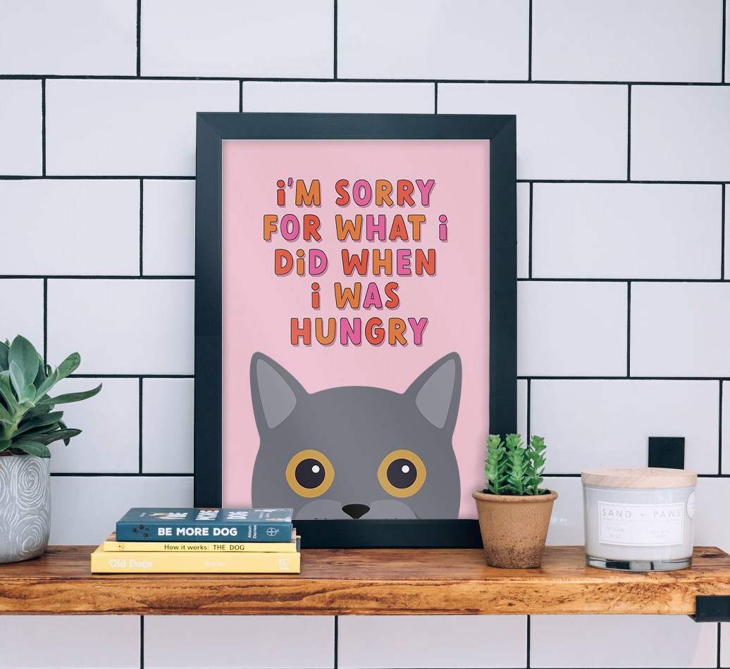 Sorry For What I Did: Personalised {breedCommonName} Framed Print: Personalised {breedFullName} Framed Print - black frame lifestyle