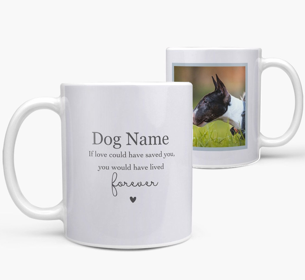 If Love Could Have Saved You: Personalised {breedFullName} Mug - both sides