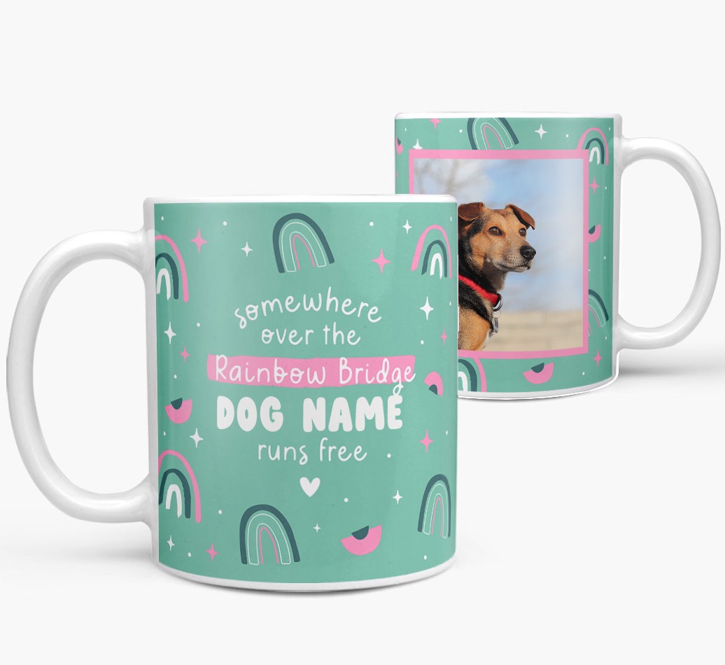 Somewhere Over The Rainbow Bridge: Personalized {breedFullName} Mug - both sides