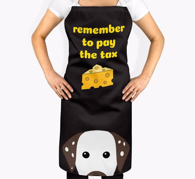 Pay The Tax: Personalized {breedFullName} Apron