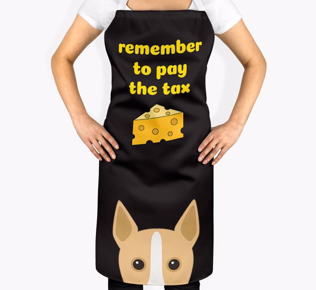 Pay The Tax: Personalized {breedFullName} Apron