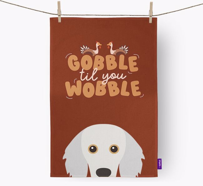 Gobble Til You Wobble: Personalised {breedFullName} Tea Towel