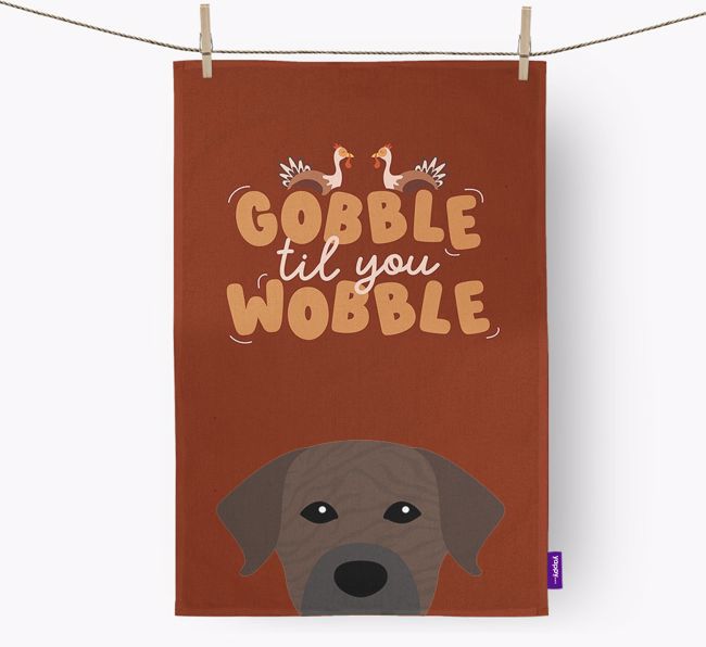 Gobble Til You Wobble: Personalized {breedFullName} Dish Towel