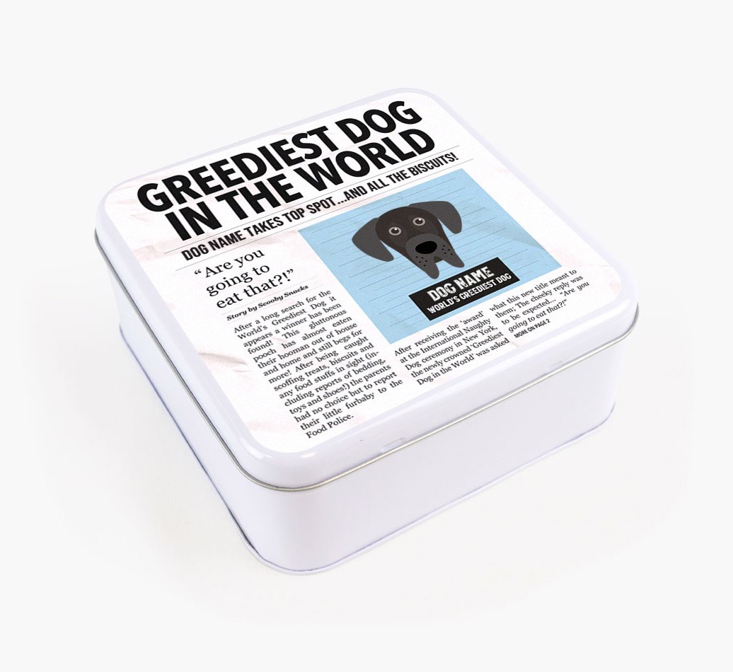 'Greediest Dog' - Personalised Treat Tin for Your {breedFullName}