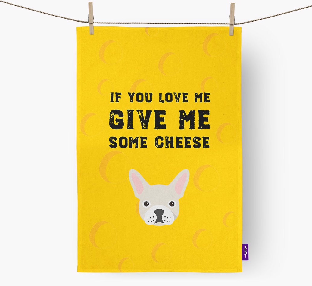 'Give Me Some Cheese' - Personalized {breedFullName} Dish Towel - hung with pegs